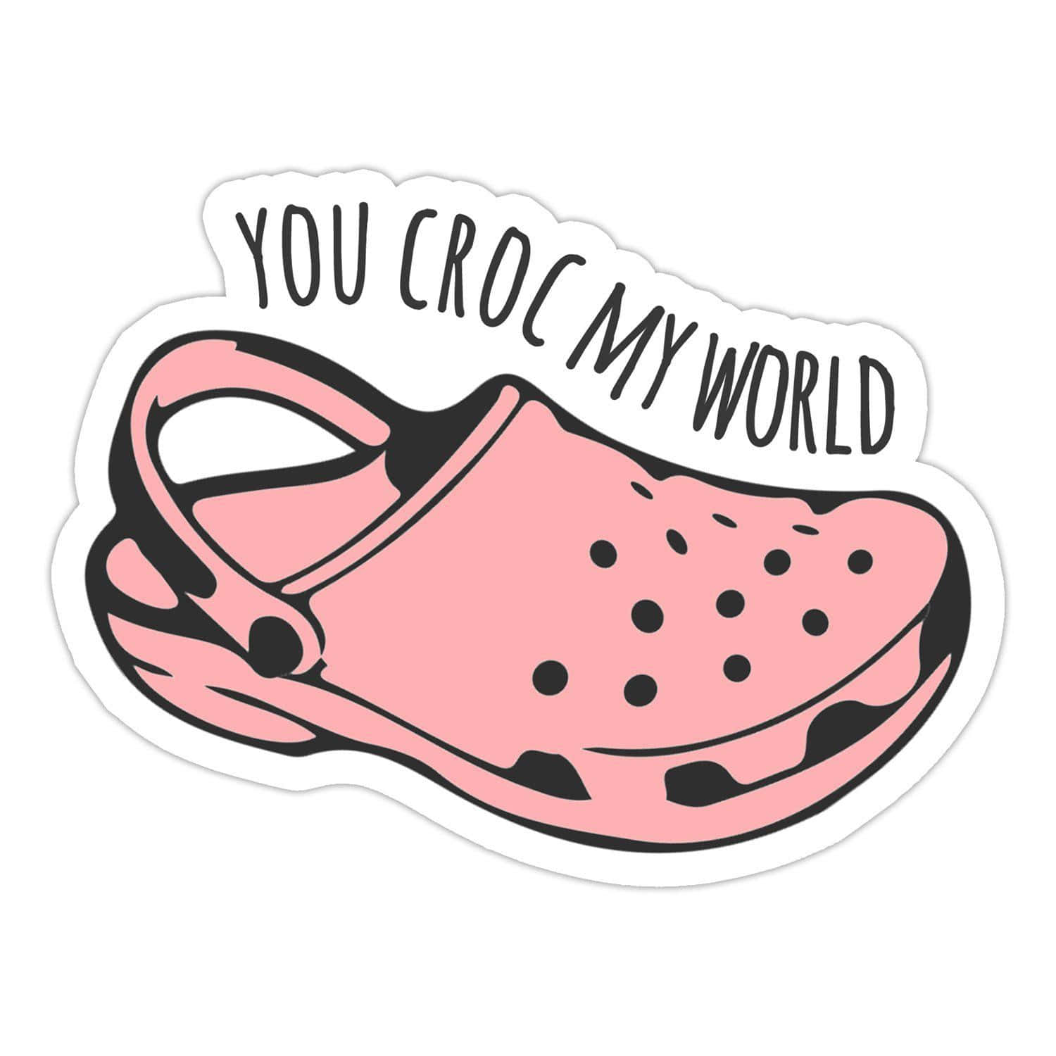 Crocs 桌布 壁紙 — 一個有趣的粉紅色 Croc 鞋貼紙，帶有黑色輪廓和文字 you croc my world。