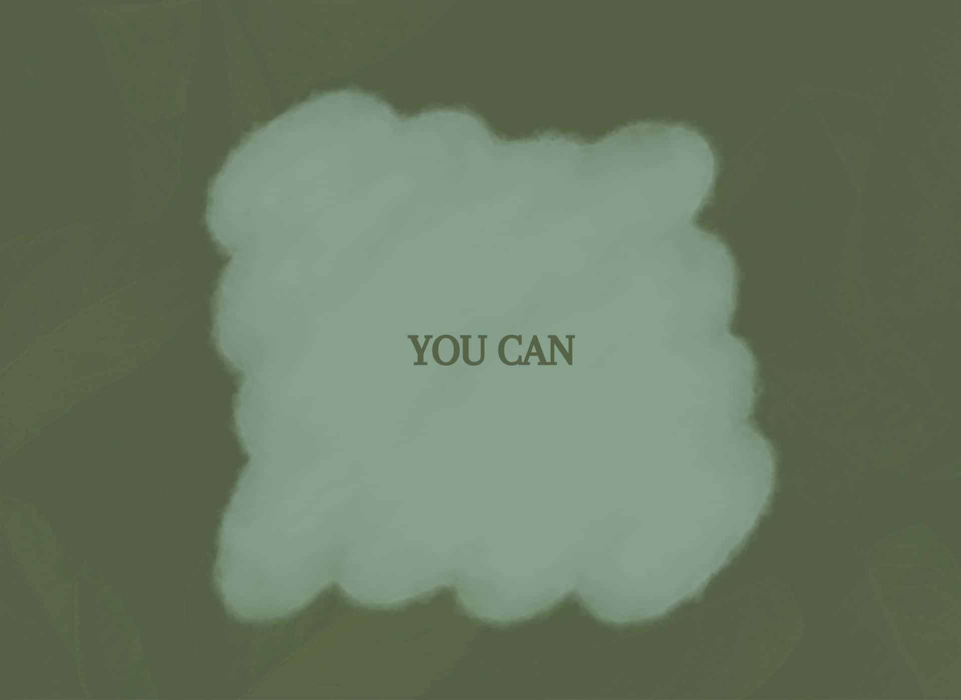 you can do it 桌布 壁紙 — 一個柔軟的雲朵形狀文字氣泡，中間有「YOU CAN」字樣，以柔和的綠色呈現，背景是帶有紋理的橄欖色。