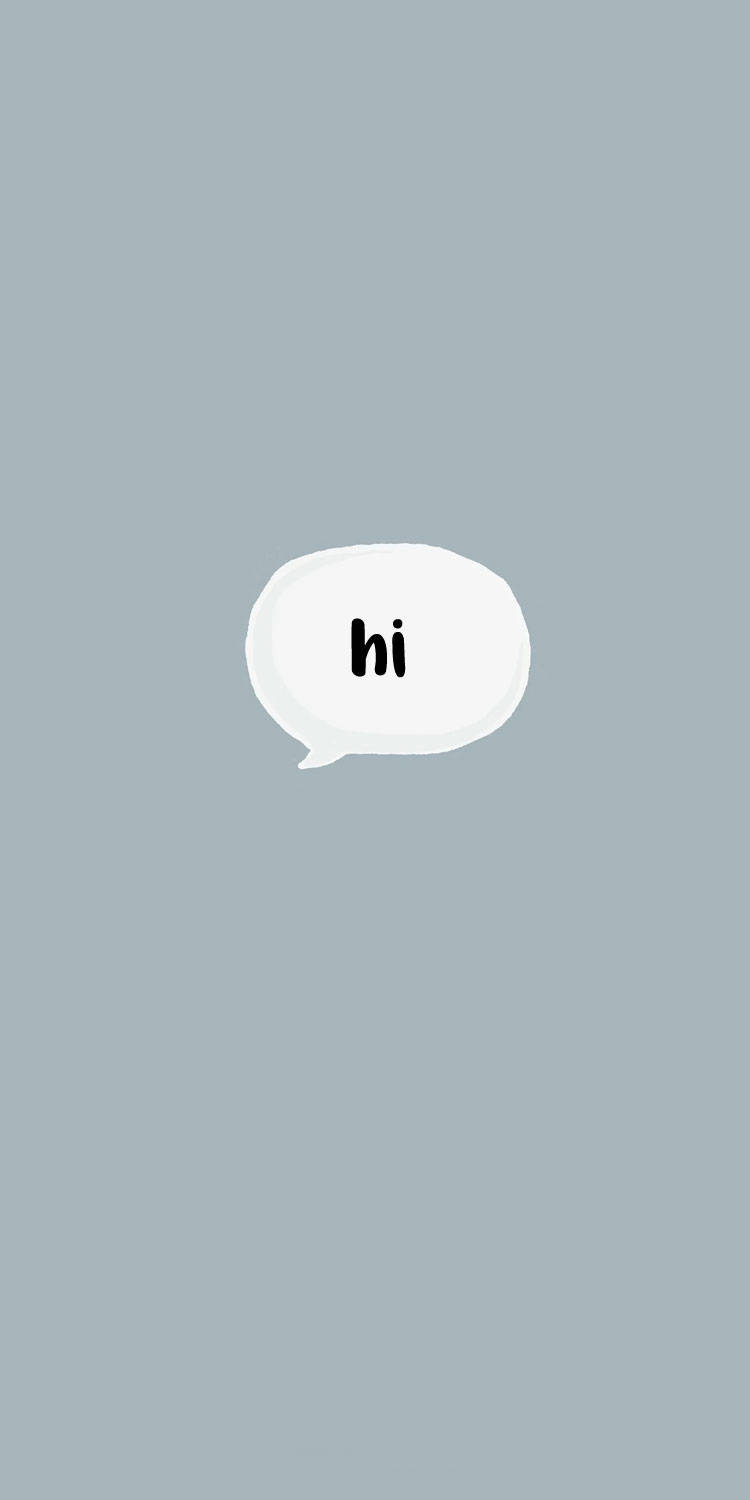 Hi 桌布 壁紙 — 一個極簡的白色對話框，中間有「hi」字樣，背景為純灰色。
