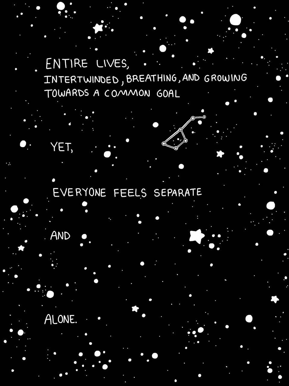 Tumblr 文青風 桌布 壁紙 — 一個極簡的黑白宇宙場景，散佈著星星和一個星座，上面覆蓋著關於相互連結卻感覺分離的生命的詩意文字。