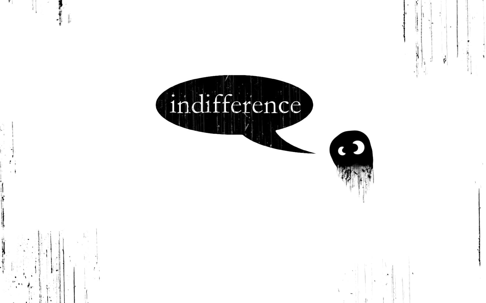 Indifferent 桌布 壁紙 — 一個極簡的黑色對話框，上面寫著「冷漠」一詞，漂浮在一個滴水的鬼魂般的人物旁邊，背景是破舊的白色。
