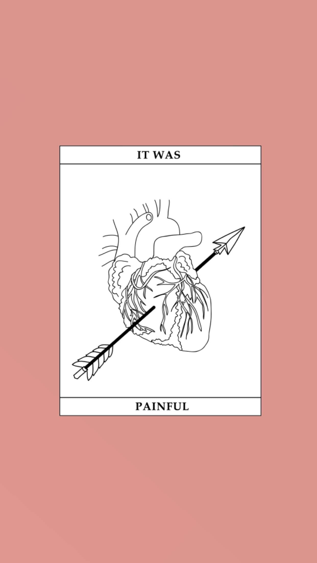 Painful 桌布 壁紙 — 一個極簡線條畫，描繪一顆被箭刺穿的人類心臟，周圍環繞著文字「IT WAS PAINFUL」，背景為柔和粉紅色。