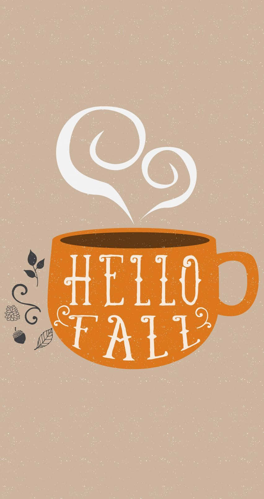 語錄 桌布 壁紙 — 一個橙色馬克杯，上面有「Hello Fall」字樣和旋轉的蒸汽，背景是米色紋理，還有秋葉和橡果。