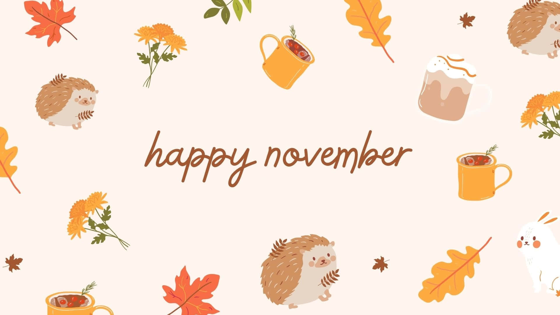 November Desktop 桌布 壁紙 — 一個歡快的秋季主題桌布，可愛的刺蝟、橙色樹葉和冒煙的杯子散落在中央的「happy november」文字周圍。
