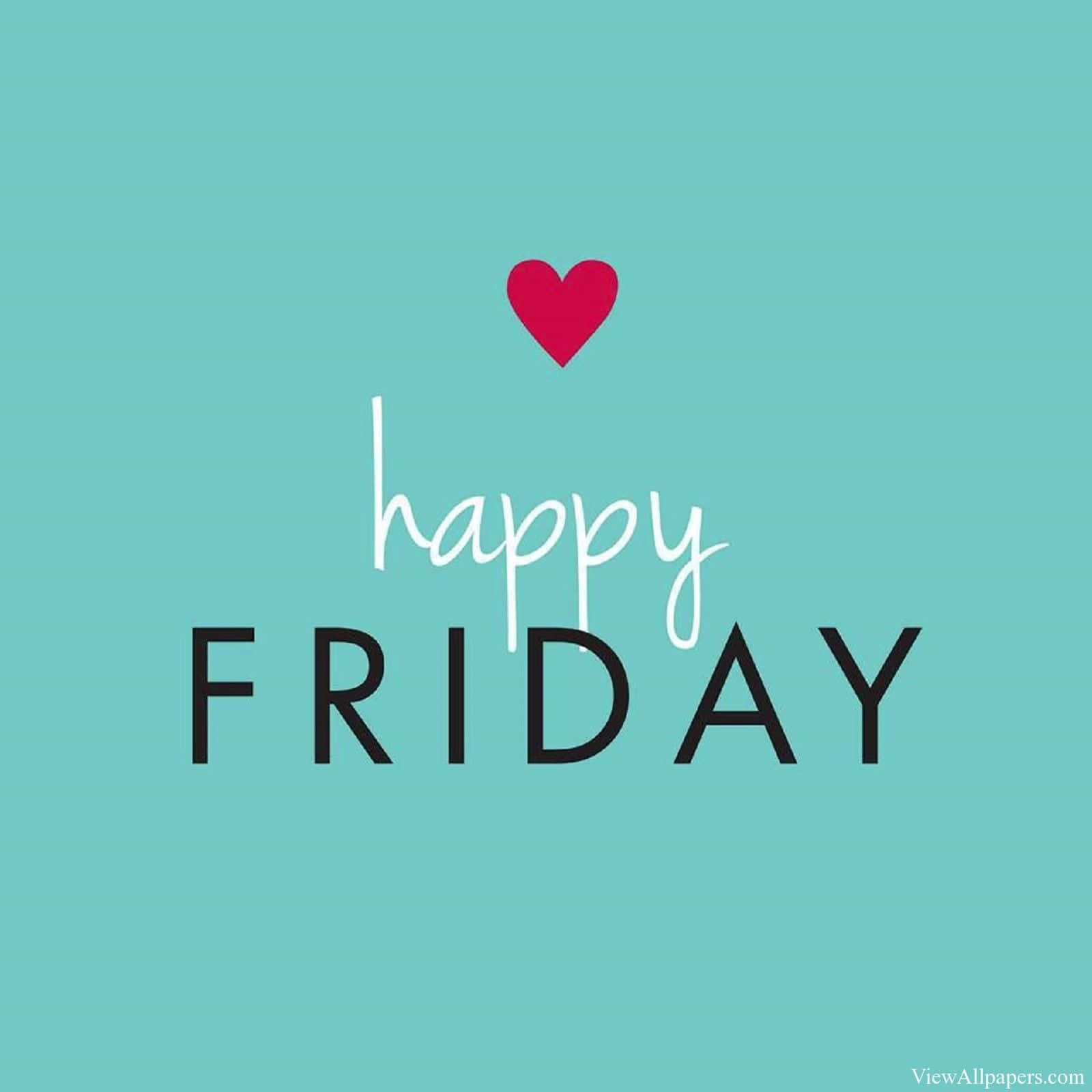 Friday 桌布 壁紙 — 一個歡樂的圖案，在青綠色背景上，於「happy FRIDAY」字樣上方有一個紅色心形。