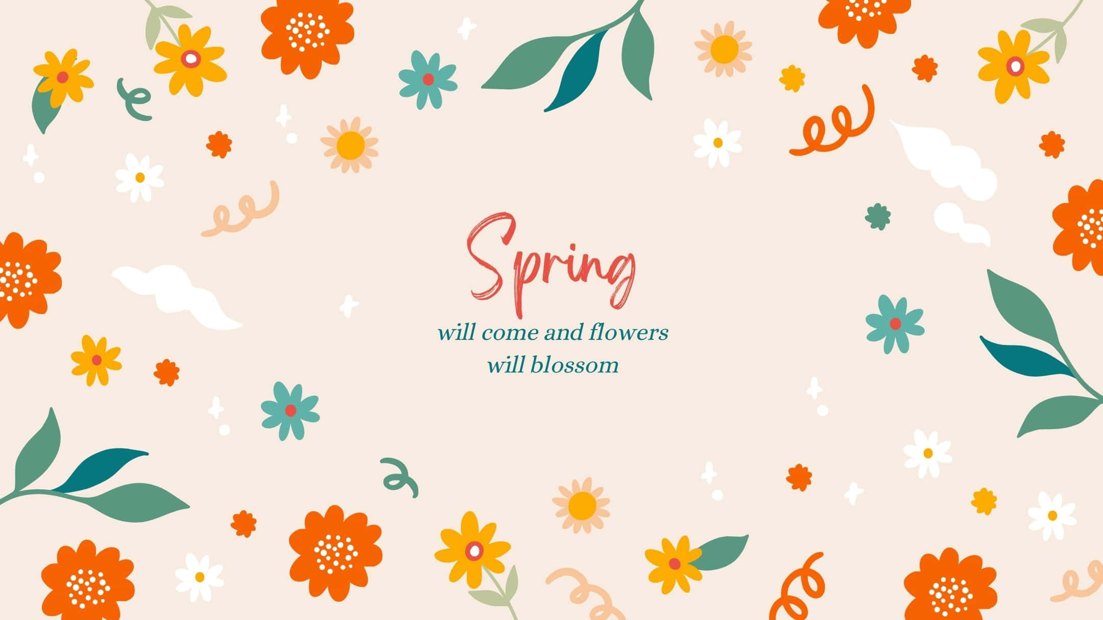 Spring Aesthetic 桌布 壁紙 — 一個歡樂的春天主題桌布，色彩繽紛的花朵和葉子散落在中央文字訊息周圍。