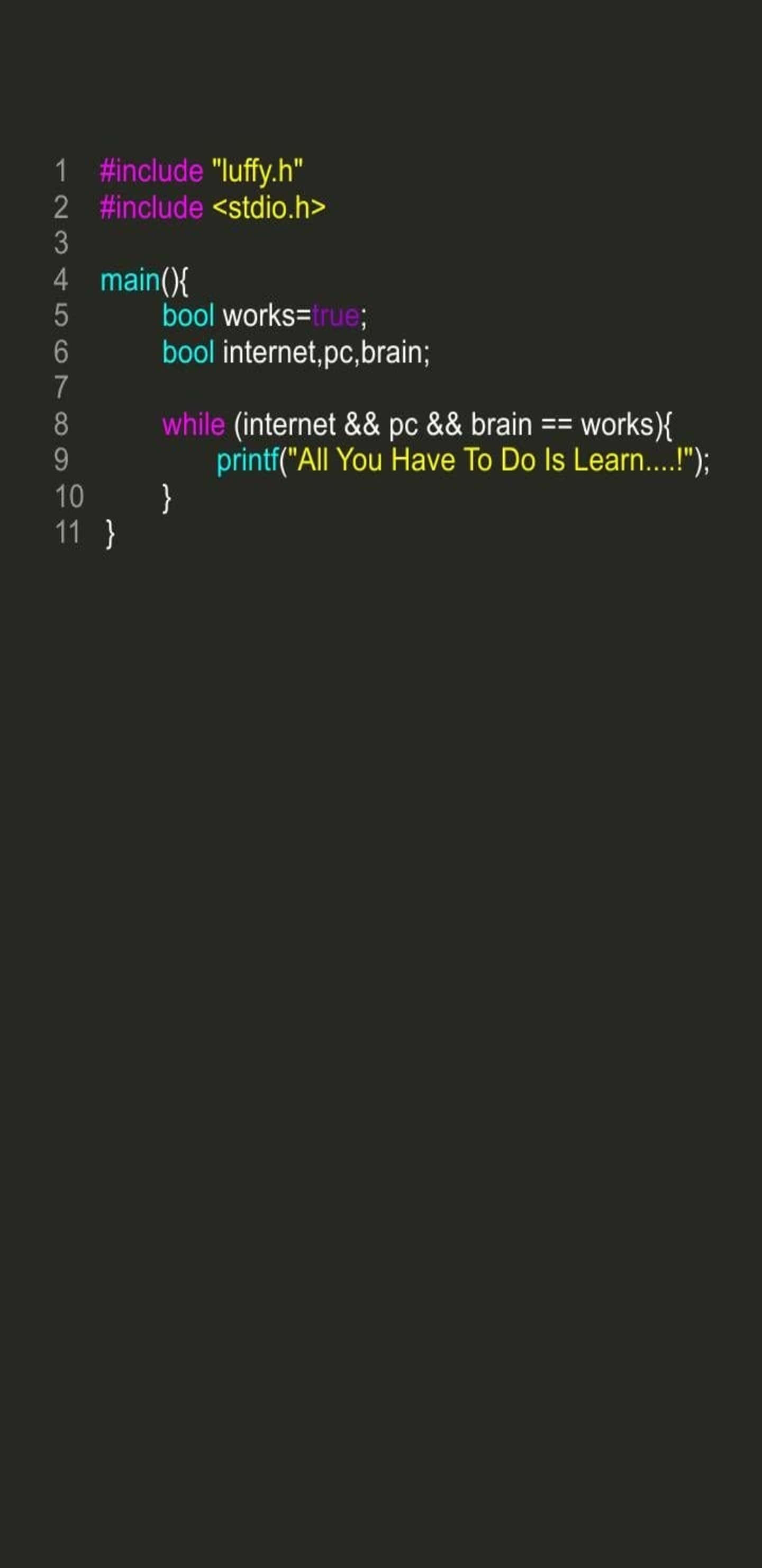 Pixel 3xl Programming 桌布 壁紙 — 一個深色主題的程式碼片段，帶有彩色語法高亮，幽默地包含了 'luffy.h' 並列印出一條勵志訊息。