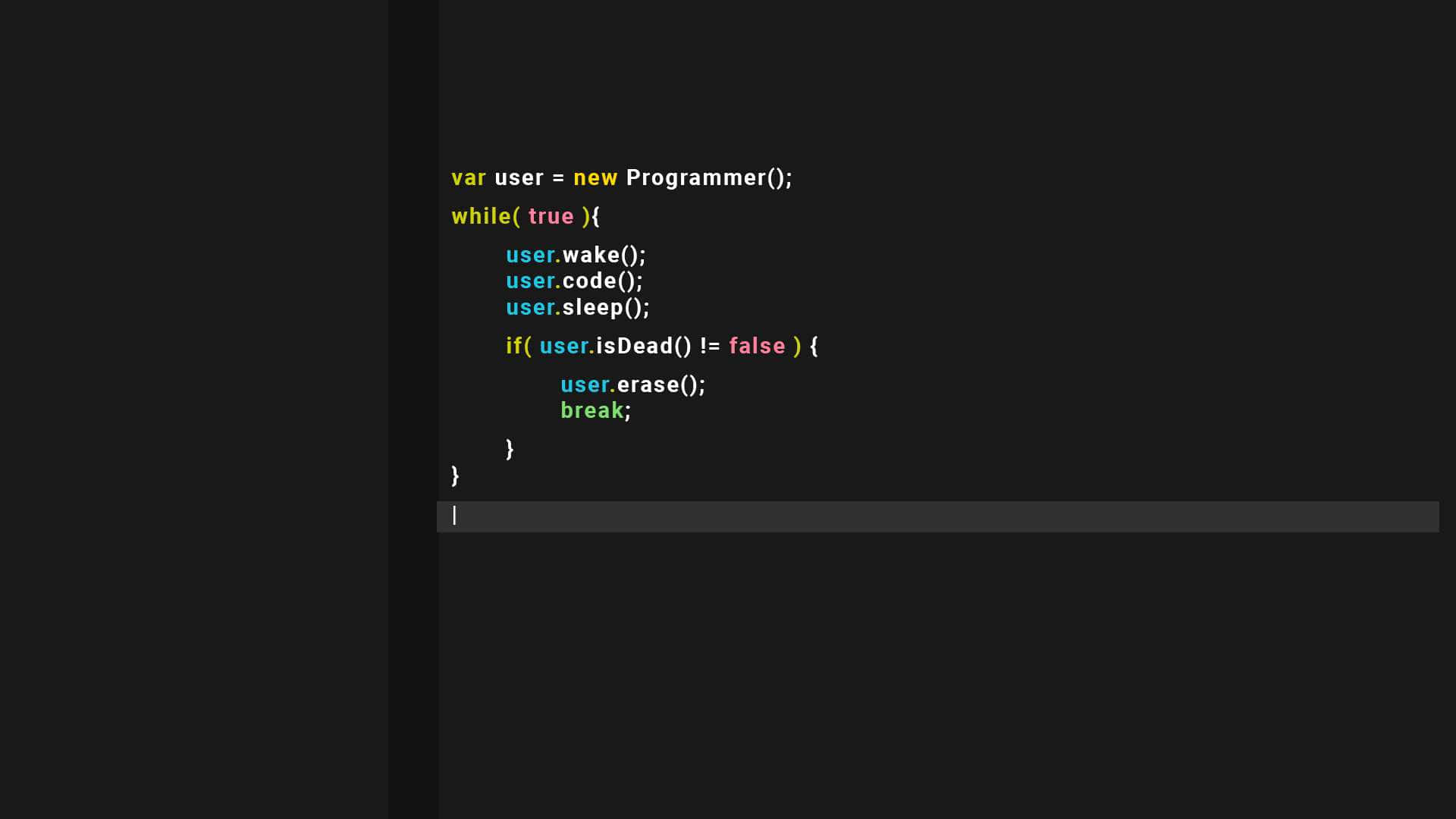 桌布 壁紙 — 一個深色主題的程式碼編輯器顯示幽默的JavaScript程式碼，模擬程式設計師無止境的工作循環，直到他們被刪除。