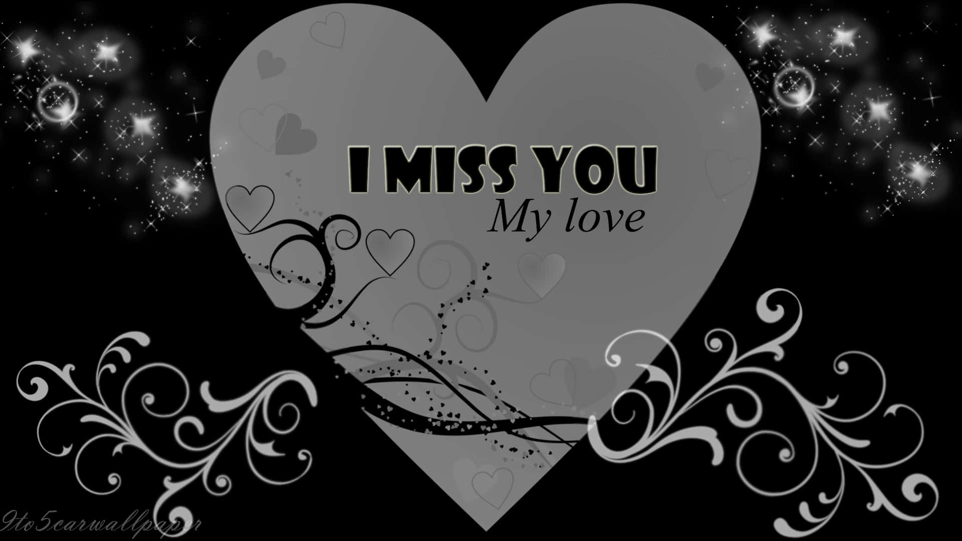 My Love 桌布 壁紙 — 一個灰色大愛心，上面有「I MISS YOU My love」文字，周圍環繞著閃爍星星和華麗漩渦，背景為黑色。