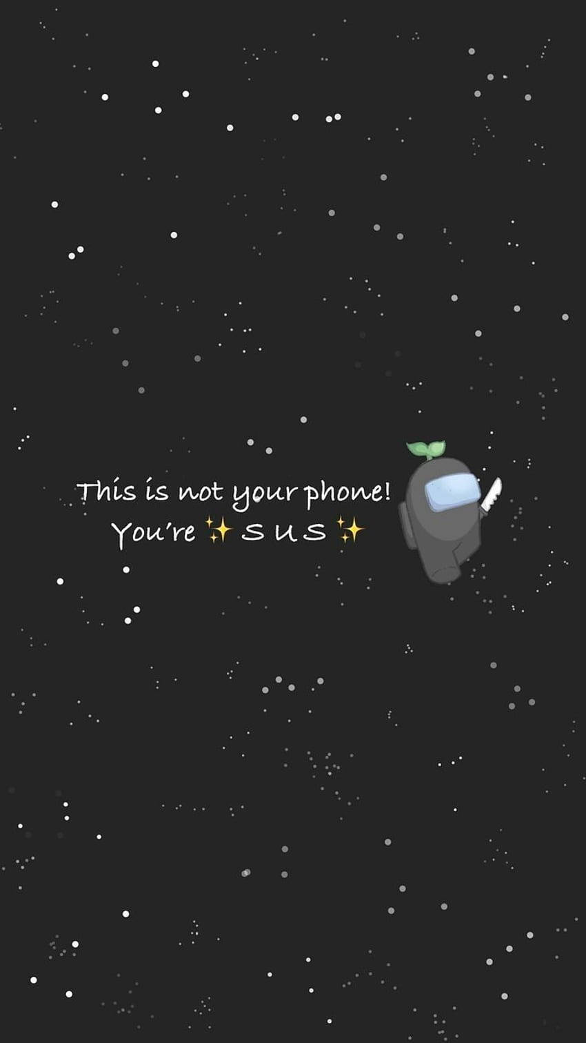 my 桌布 壁紙 — 一個灰色的Among Us船員拿著刀漂浮在星空夜空中，並有文字宣佈'You're SUS'。