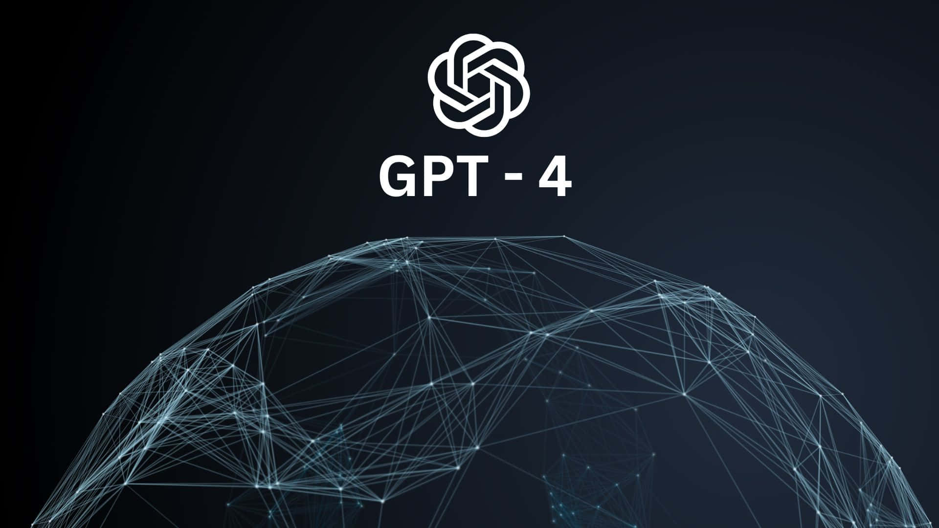 Gpt-4 桌布 壁紙 — 一個由相互連接的線條和點組成的發光幾何圓頂，在深色背景上聳立，上方中央有 GPT-4 標誌和文字。