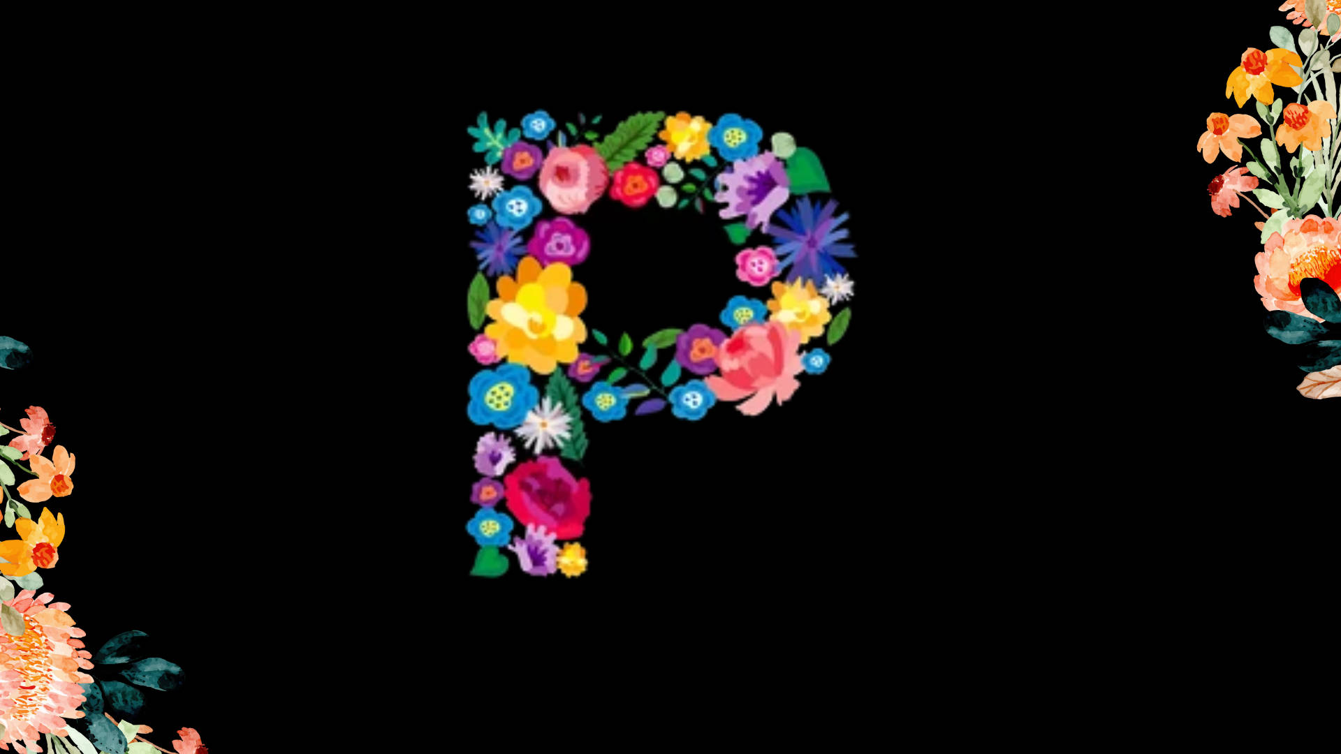 字母P 桌布 壁紙 — 一個由色彩繽紛的花朵和葉子組成的鮮明字母P，背景為純黑色，角落帶有花卉點綴。