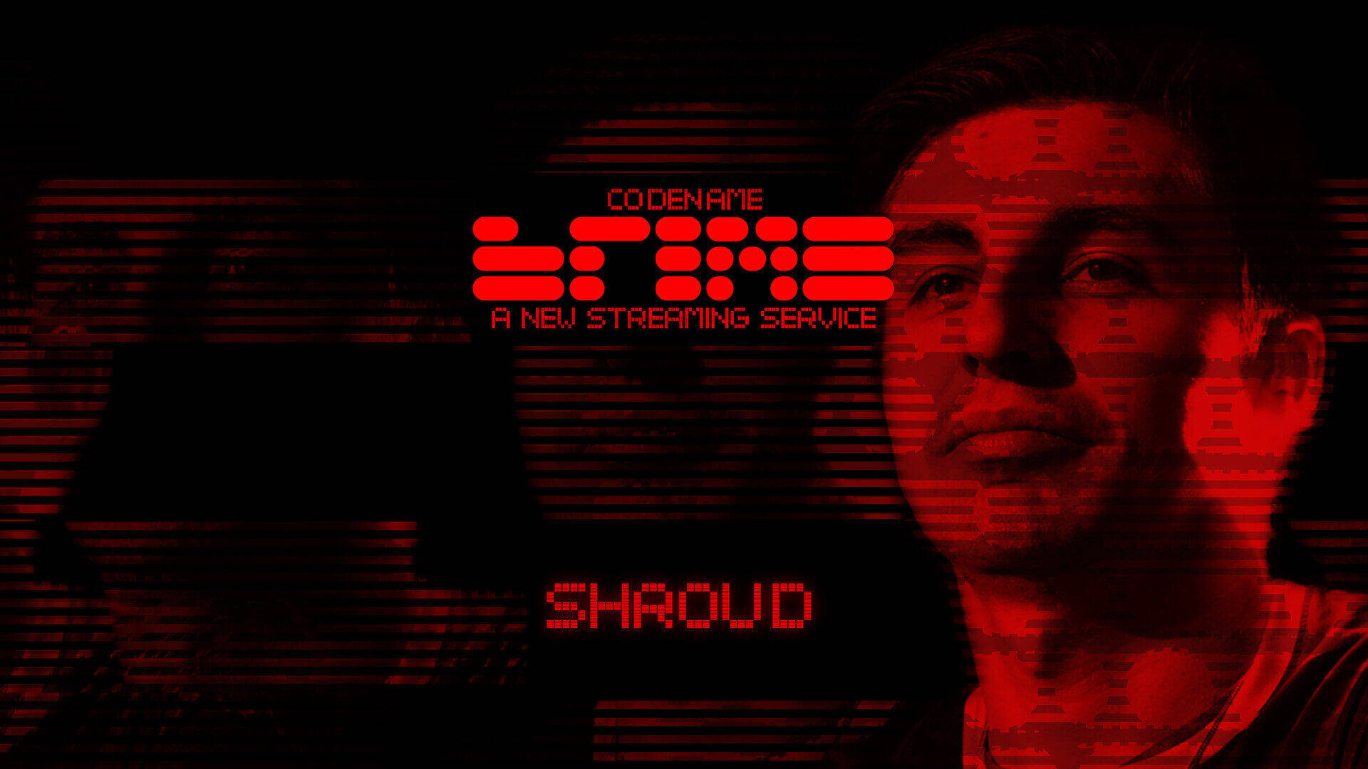 Shroud 桌布 壁紙 — 一個男人的臉和紅色數位扭曲的故障文字，在黑色背景上宣傳串流服務。