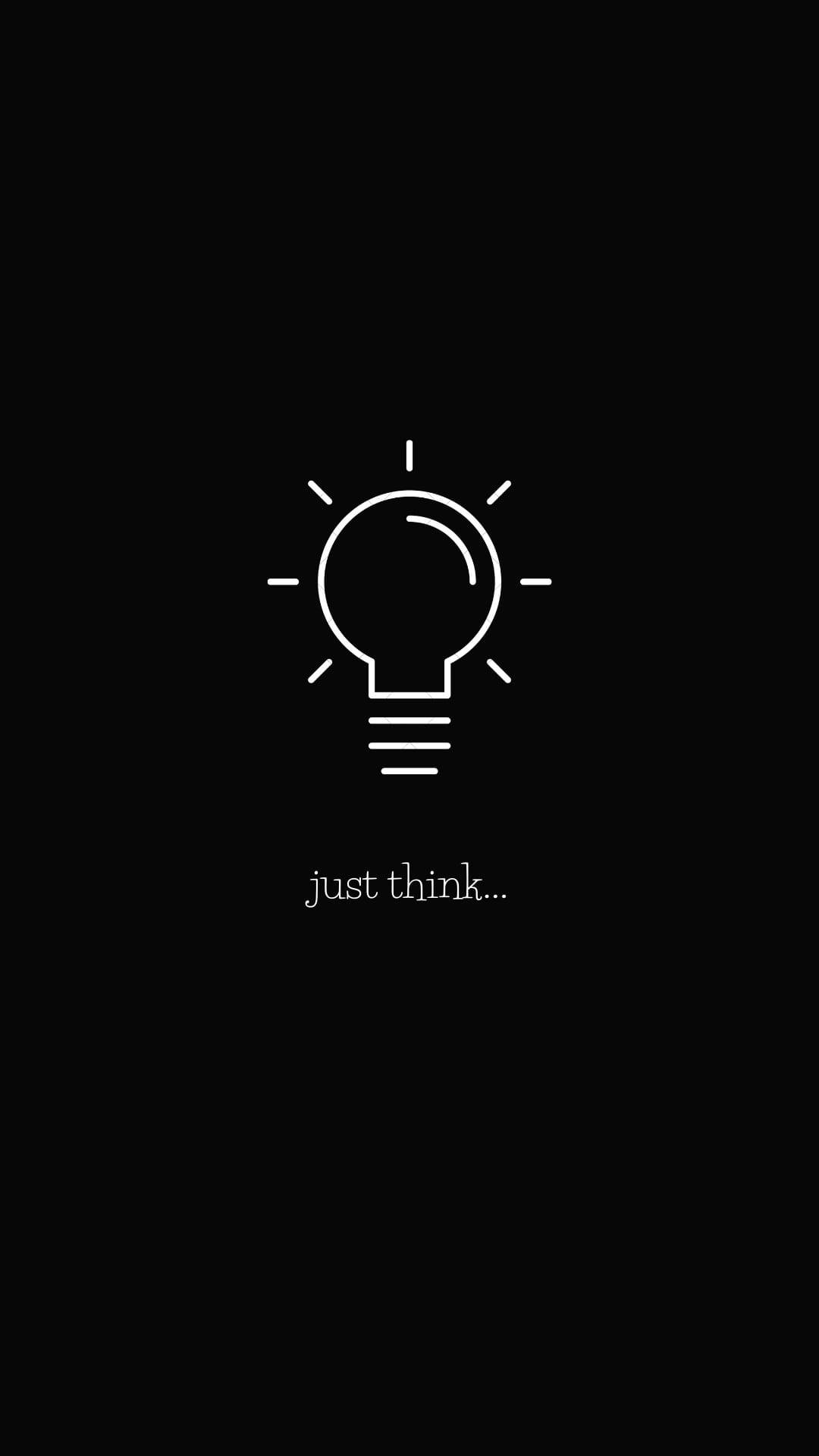 Light Bulb 桌布 壁紙 — 一個發光燈泡的極簡白色線條畫，居中於黑色背景上，下方有文字 just think...。