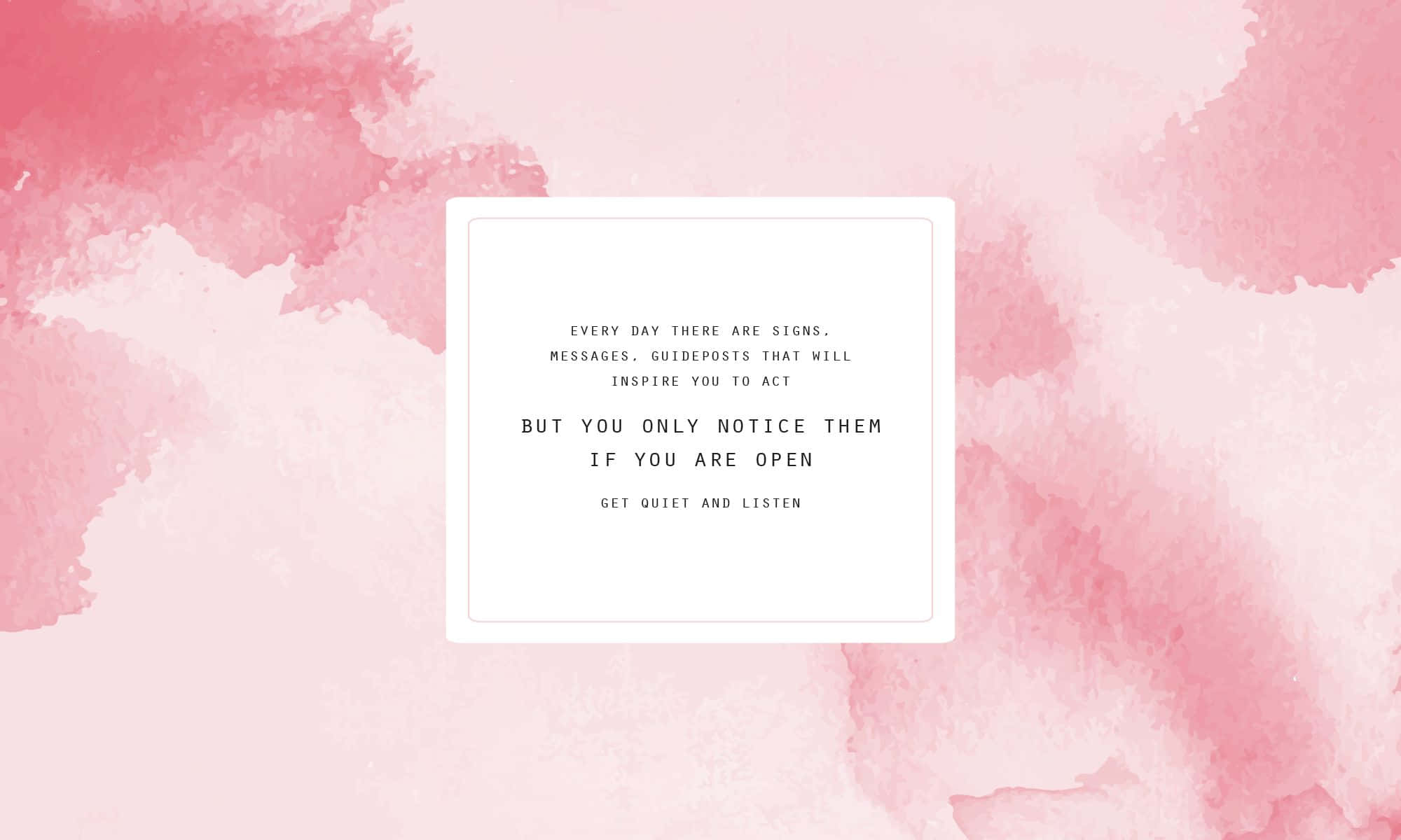Kawaii Pink Aesthetic Desktop 桌布 壁紙 — 一個白色框架的勵志名言，置於柔和粉紅色水彩背景上，帶有輕柔的筆觸。