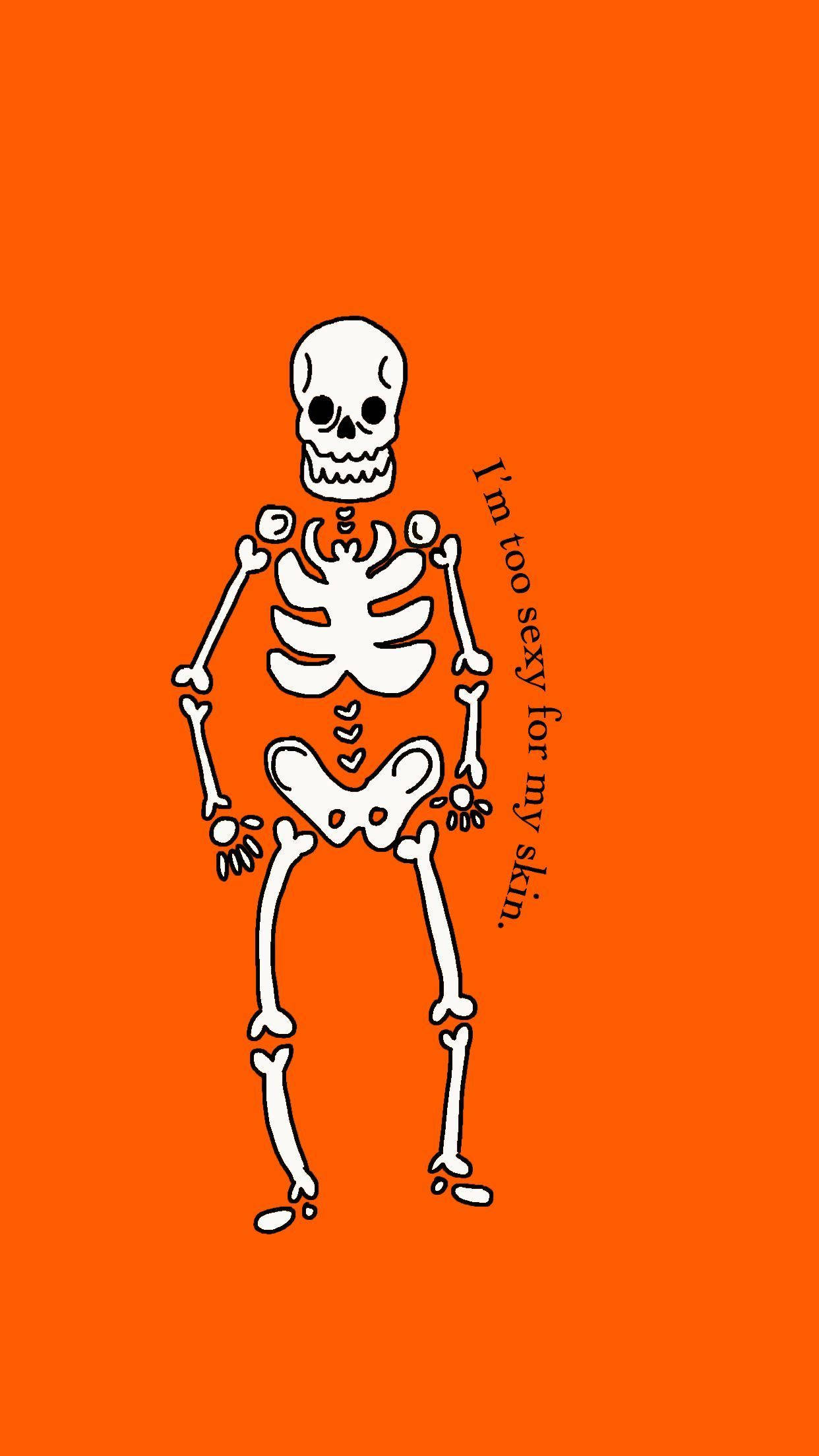 Cute Skeleton 桌布 壁紙 — 一個白色輪廓的骷髏自信地站在大膽的橙色背景上，上面寫著「我對我的皮膚來說太性感了。」