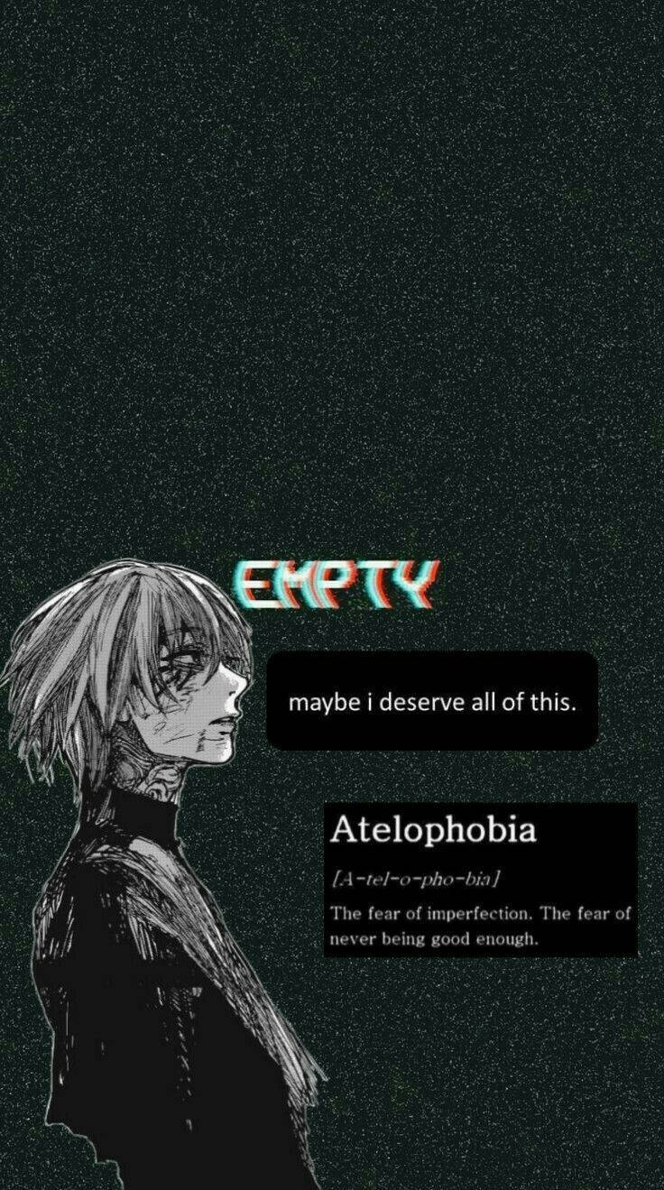 Sad Quotes 桌布 壁紙 — 一個短髮的憂鬱動漫角色在黑暗斑點背景上向上凝視，覆蓋著定義atelophobia的文字和以故障字體顯示的「EMPTY」一詞。