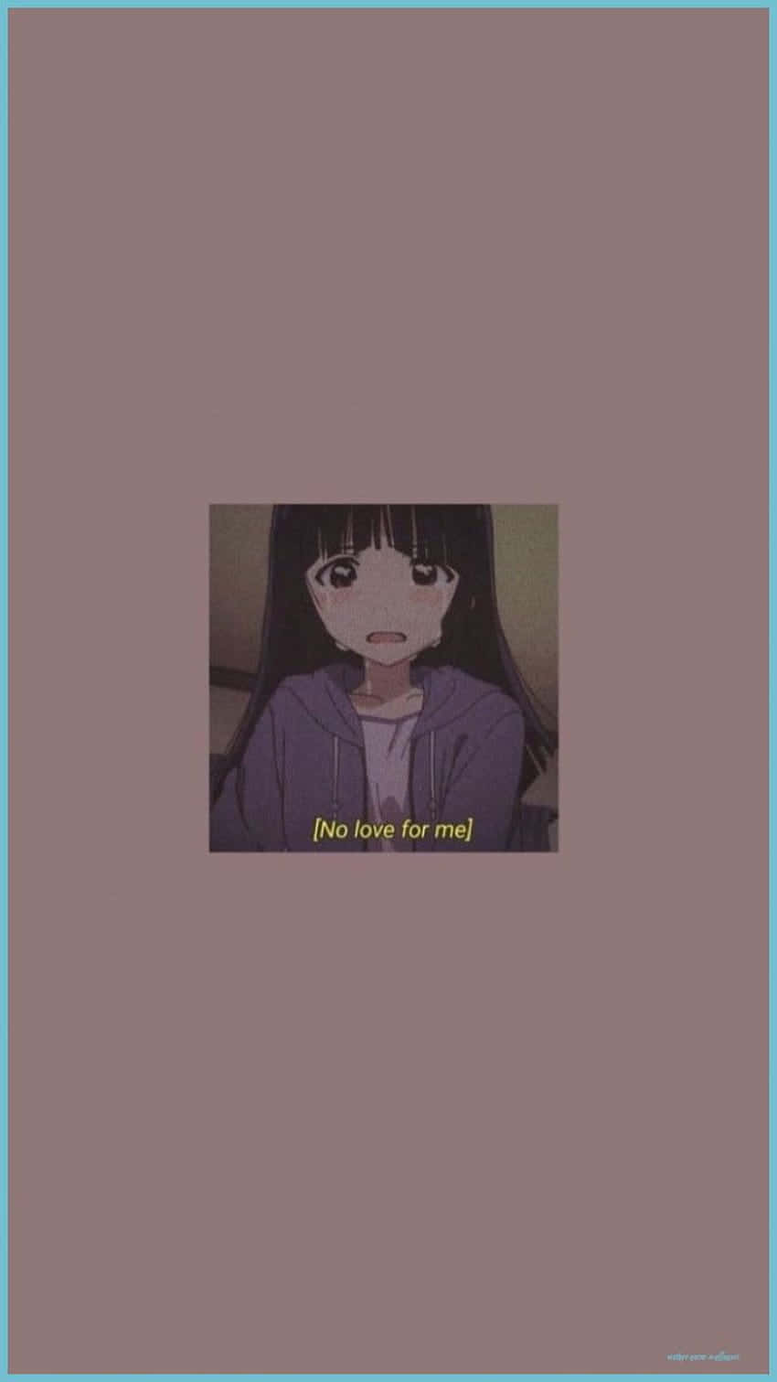 動漫女孩 桌布 壁紙 — 一個穿著紫色連帽衫的悲傷動漫女孩，睜大眼睛凝視著柔和的棕色背景，上面寫著 no love for me。