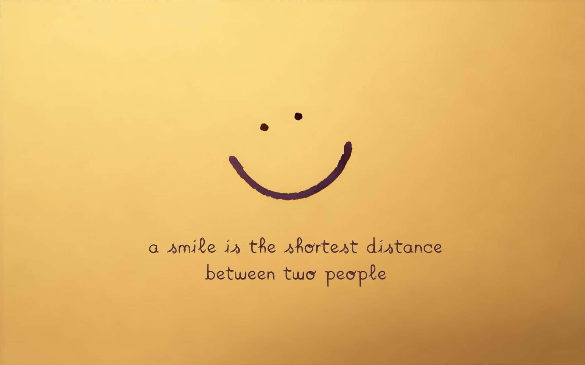Good Quotes 桌布 壁紙 — 一個簡單的手繪笑臉在溫暖的黃色背景上，附有引言微笑是人與人之間最短的距離。