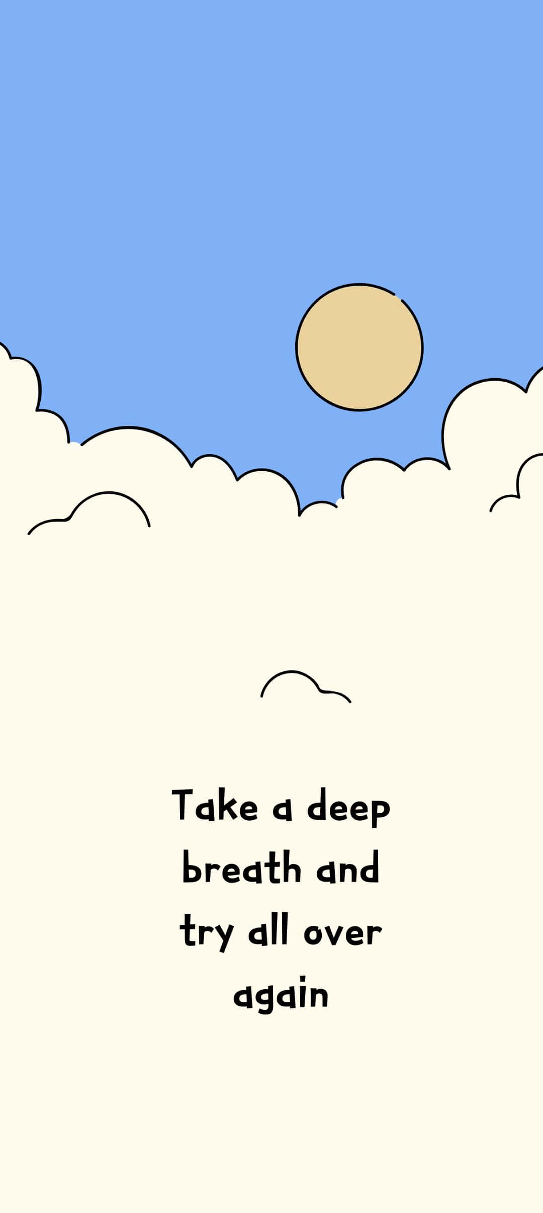 1080x2412 桌布 壁紙 — 一個簡約的天空場景，黃色的太陽從白雲中探出頭來，下方有勵志文字。