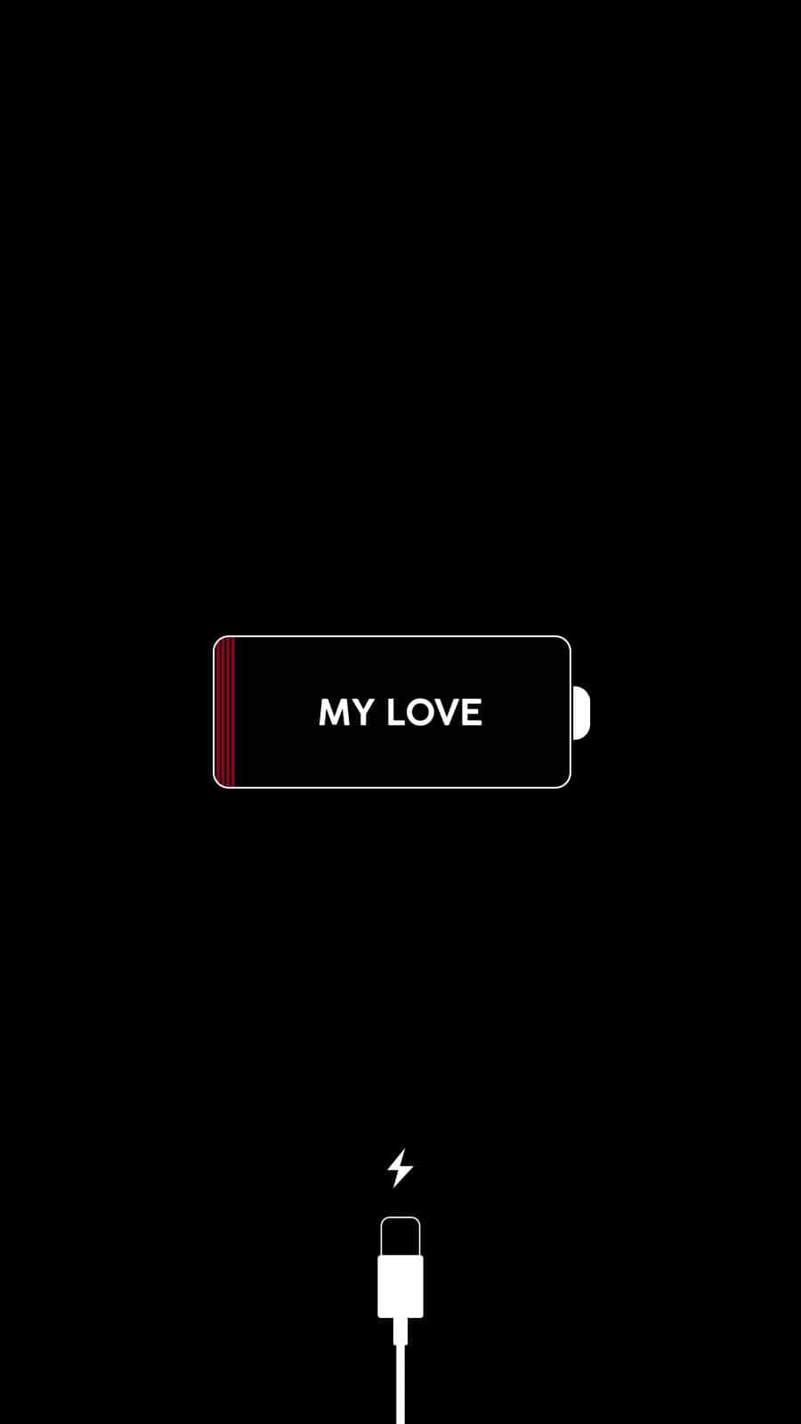 My Love 桌布 壁紙 — 一個簡約的白色電池圖示，帶有「MY LOVE」文字和充電線，背景為黑色。