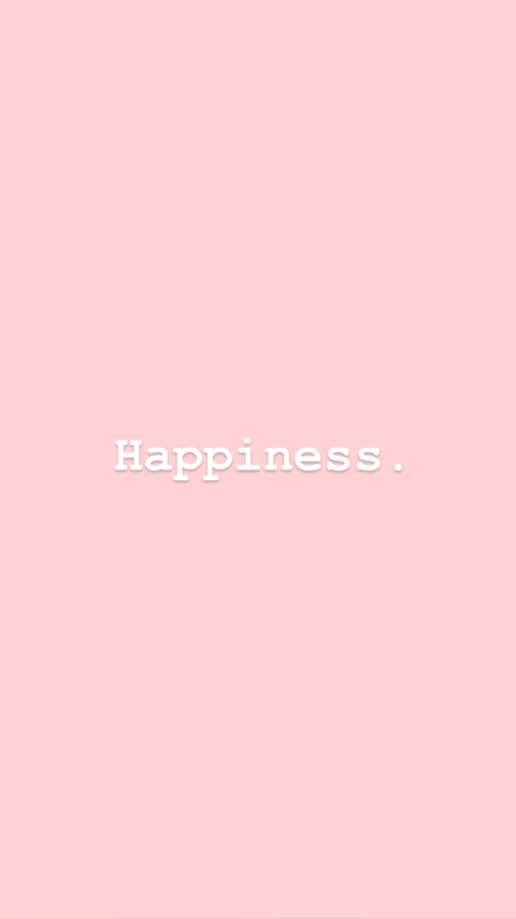 粉紅色 桌布 壁紙 — 一個簡約的粉紅色背景，中央有白色文字 'Happiness.'。