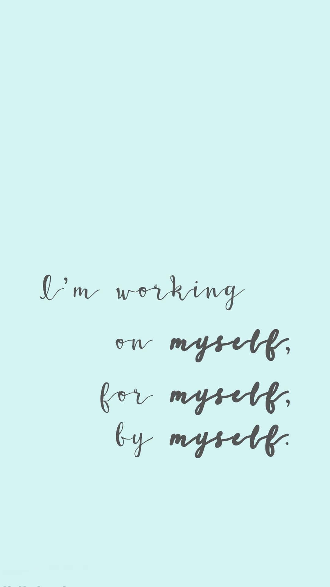 Motivation Aesthetic 桌布 壁紙 — 一個簡約的薄荷綠色背景，上面有優雅的灰色草書文字寫著「我正在為自己、由自己、對自己努力。」