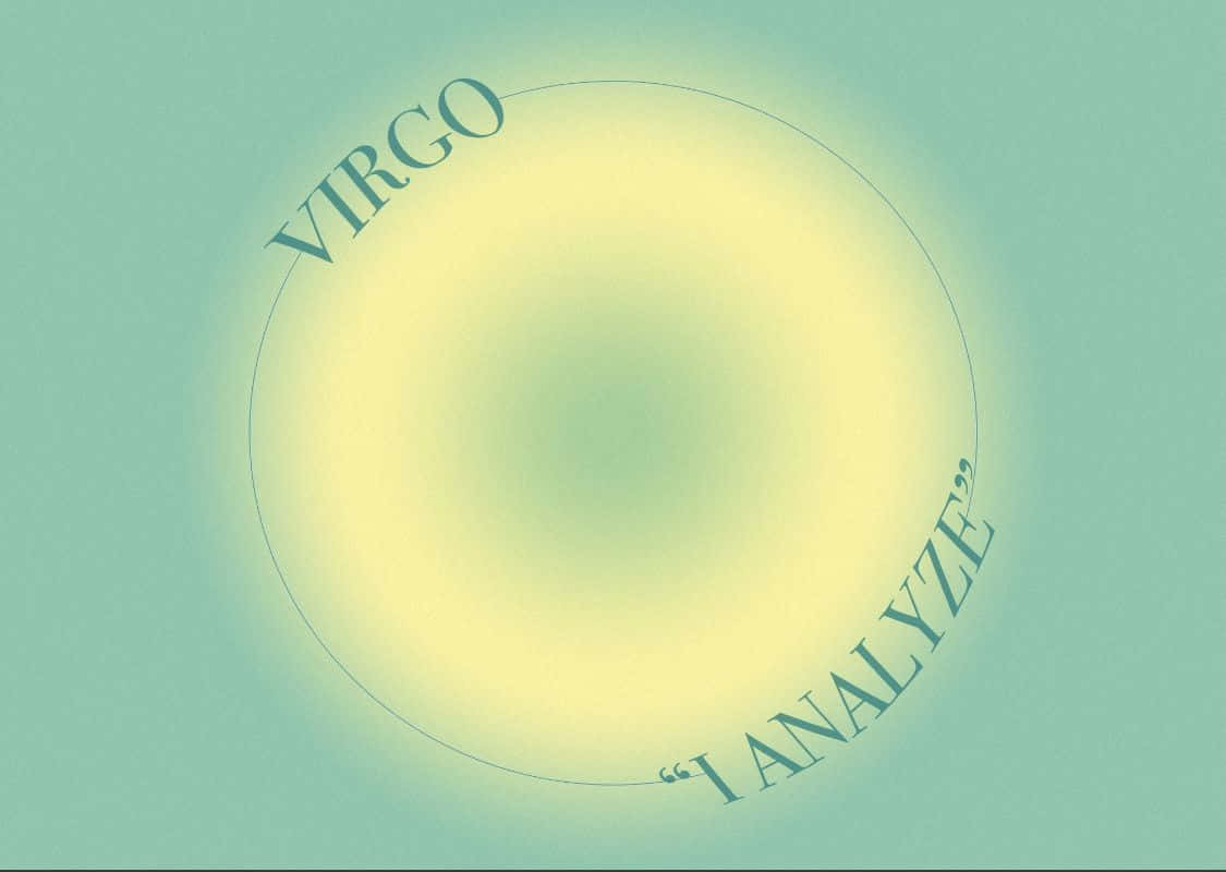 Virgo Aesthetic 桌布 壁紙 — 一個簡約的藍綠色和黃色圓形設計，VIRGO 一詞和 I ANALYZE 短語優雅地環繞周邊。