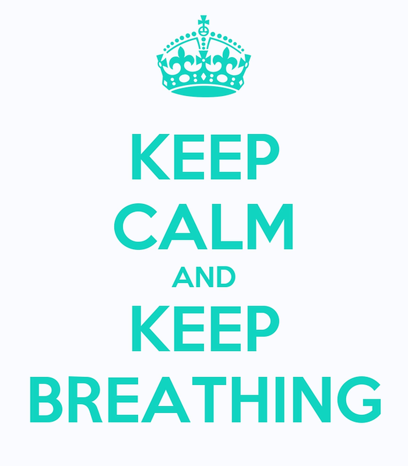 Breathing 桌布 壁紙 — 一個簡約的藍綠色皇冠和文字海報，上面寫著「KEEP CALM AND KEEP BREATHING」，背景為白色。