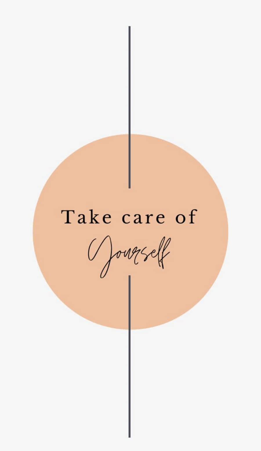 Self Care 桌布 壁紙 — 一個簡約的蜜桃色圓形，中央有「take care of yourself」文字，背景為淺灰色並帶有細垂直線條。