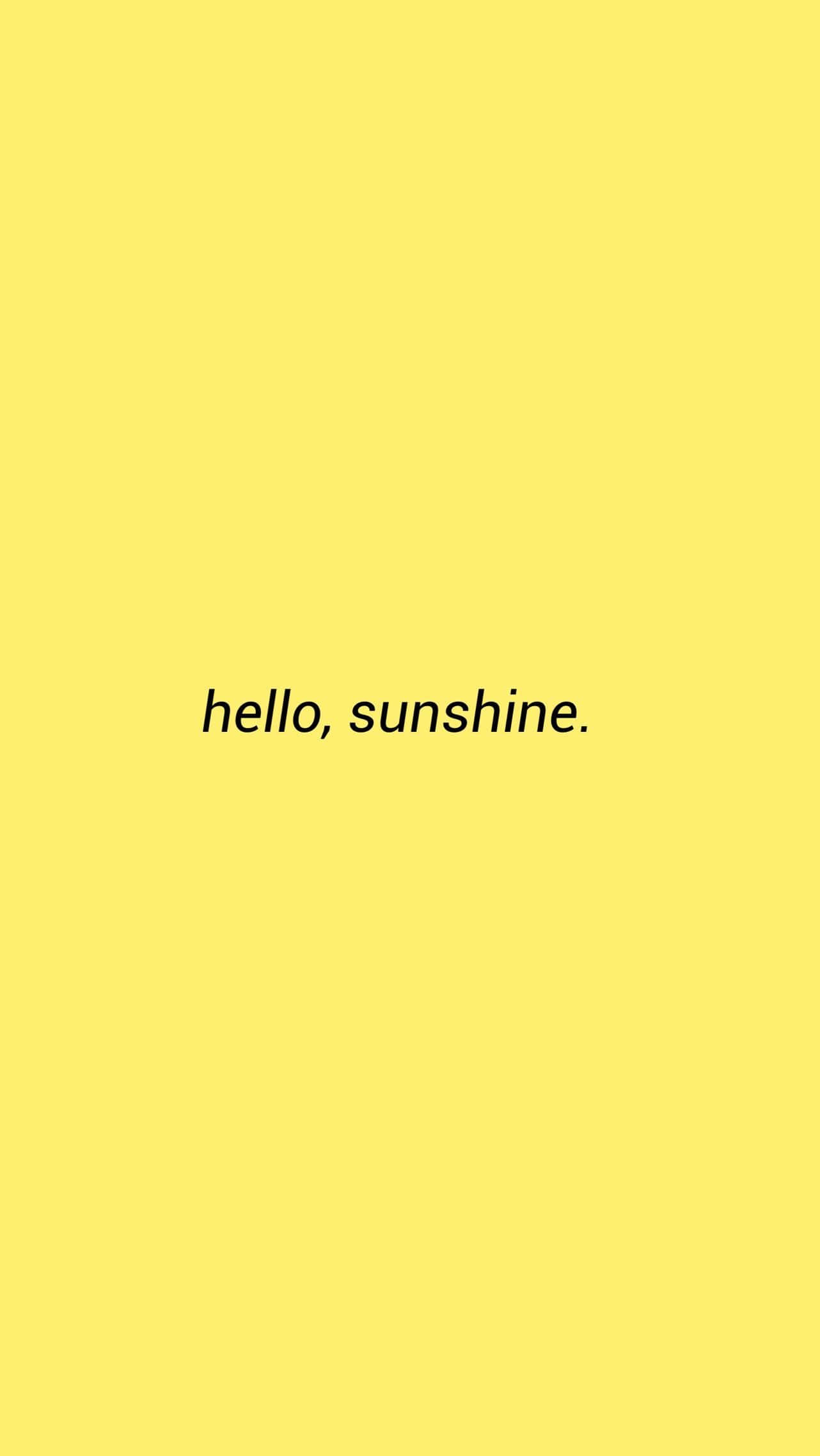 Hello Sunshine 桌布 壁紙 — 一個簡約的黃色背景，中央有黑色文字 hello sunshine。