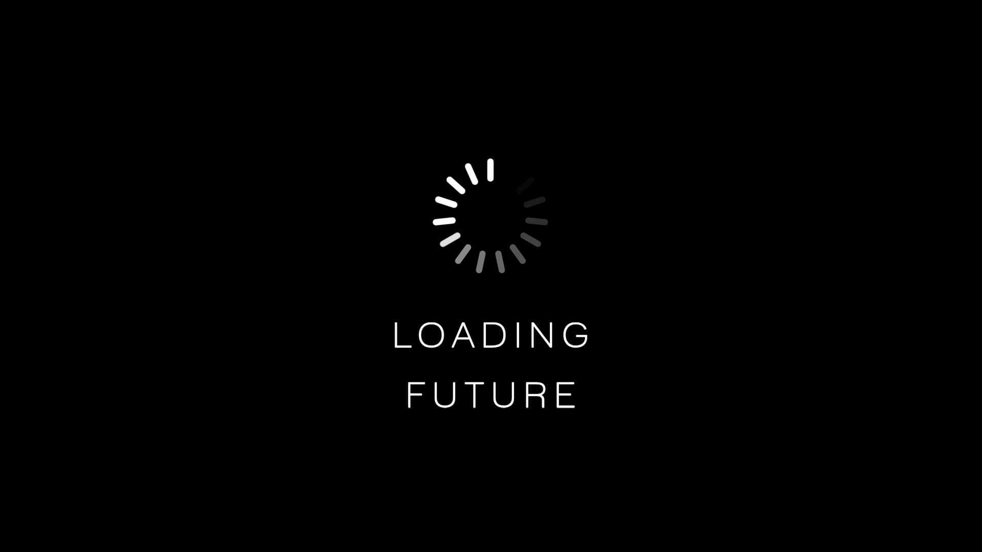 Loading 桌布 壁紙 — 一個簡約的黑色螢幕，帶有白色載入旋轉器和文字 loading future。