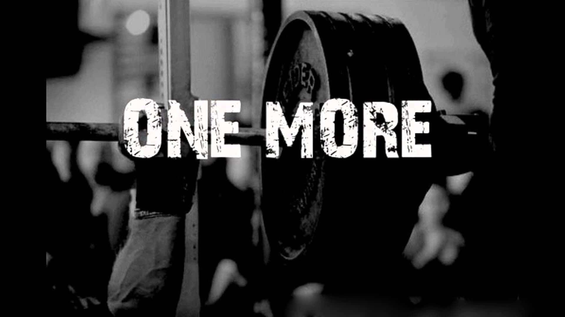 健身房 桌布 壁紙 — 一個粗糙的黑白健身場景，粗體文字 one more 疊加在舉重運動員的槓鈴上。