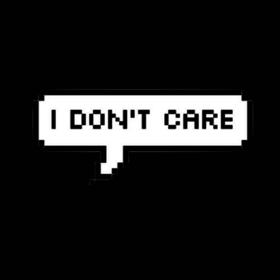 I Dont Care 桌布 壁紙 — 一個粗體像素對話框，白色文字「我不在乎」在純黑色背景上。