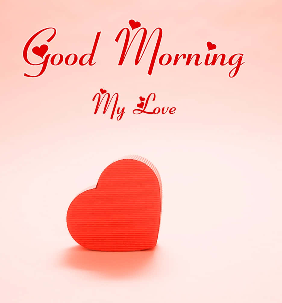  壁紙 — 一個紅色紋理心形位於優雅草書文字「Good Morning My Love」下方，背景為柔和粉紅色漸變。