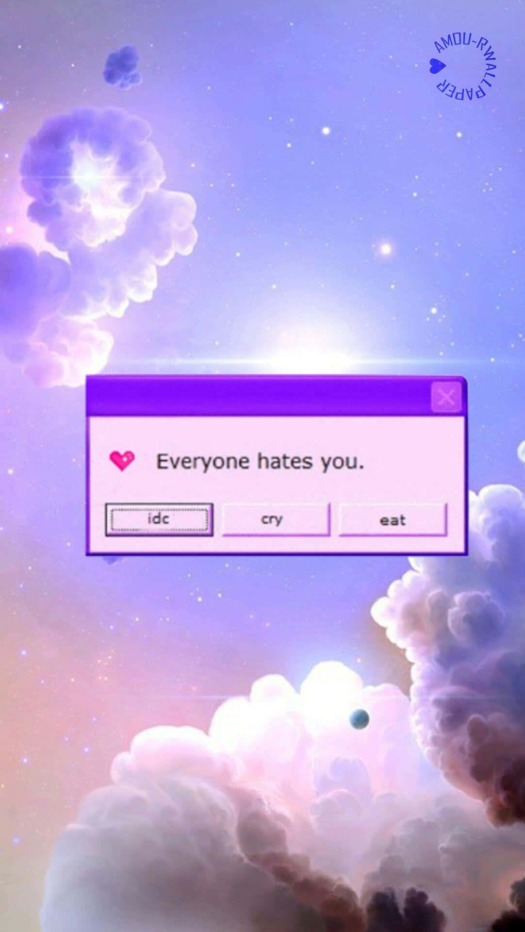 Aesthetic Mood 桌布 壁紙 — 一個紫色的復古錯誤彈出視窗，上面寫著「每個人都討厭你」，漂浮在發光的粉彩雲朵和星星之間。