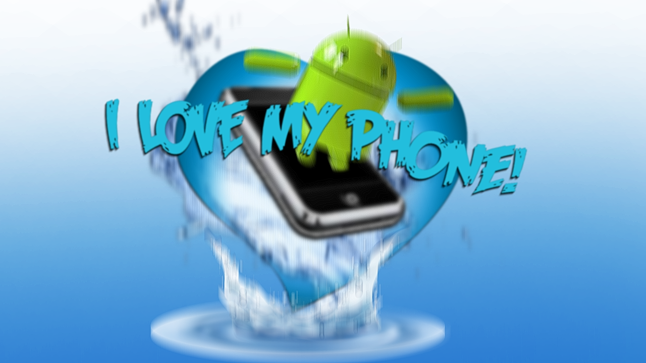 水 桌布 壁紙 — 一個綠色Android機器人從圍繞智慧型手機的藍色心形水花中出現，並帶有文字I LOVE MY PHONE！