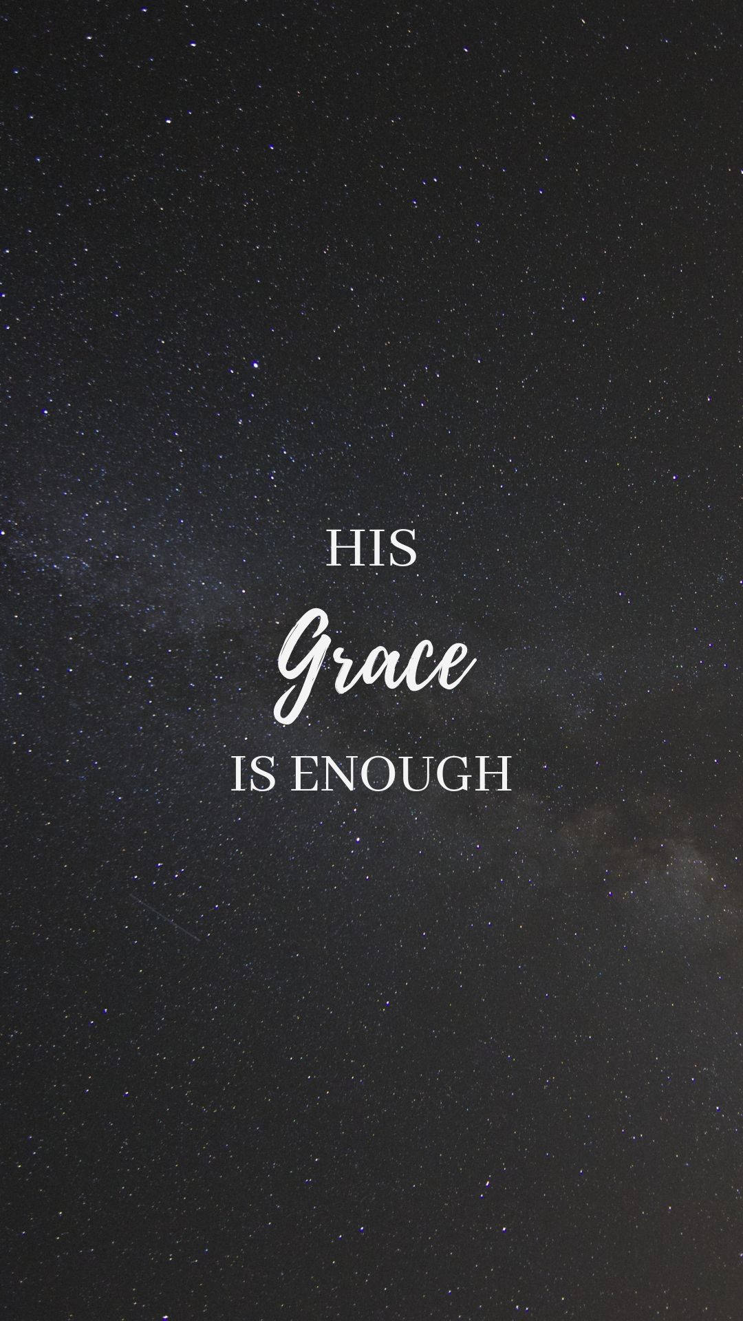 基督教 桌布 壁紙 — 一個繁星點點的夜空，以優雅的白色字體將「his grace is enough」這句話置中於宇宙黑暗背景上。