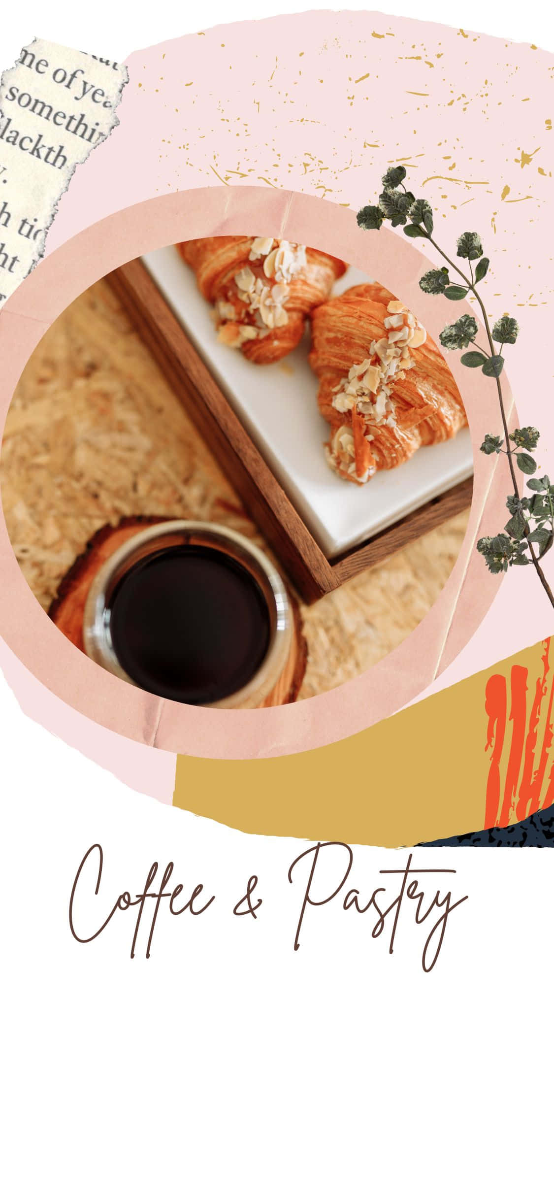 Pastry 桌布 壁紙 — 一個舒適的咖啡和可頌早餐場景，以柔和的粉紅色圓圈框起，並帶有裝飾性樹葉和撕紙點綴。