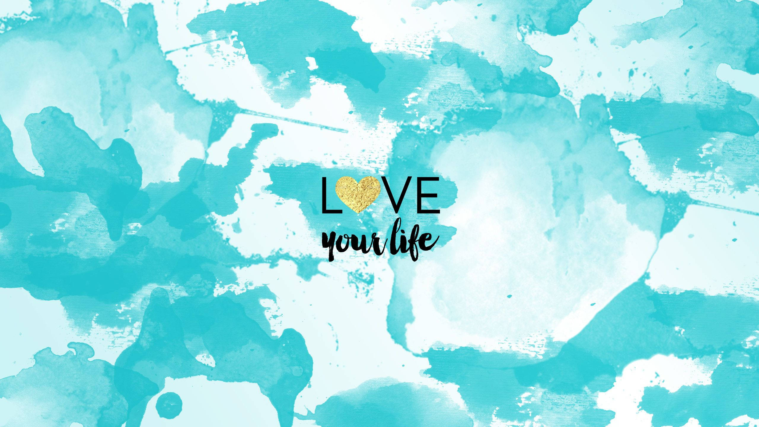 pastel 桌布 壁紙 — 一個藍綠色水彩潑濺背景，上面有黑色手寫體 love your life 字句和一個金色閃粉心形。