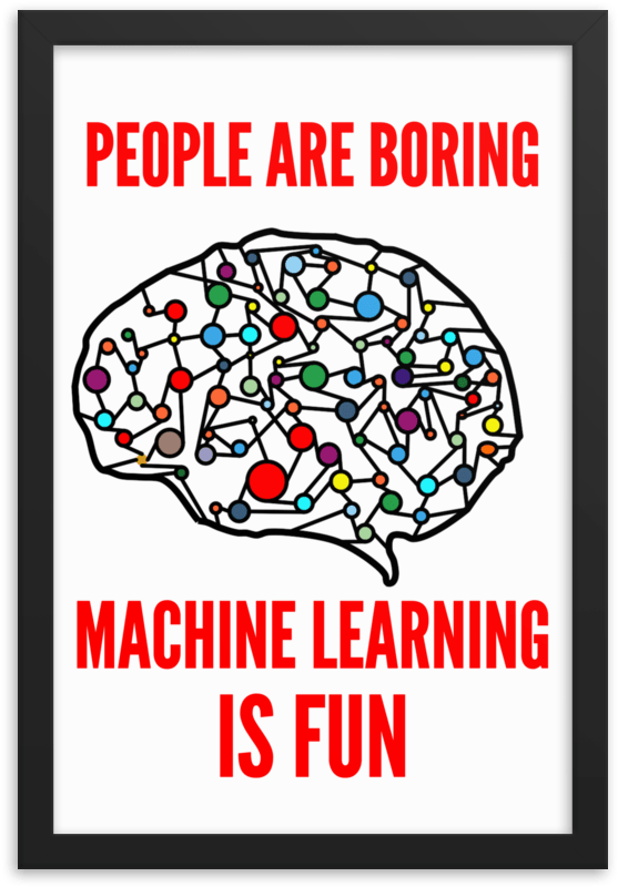 Learning 桌布 壁紙 — 一個裱框海報宣稱「人們很無聊」，上方是色彩繽紛的大腦網絡圖形，下方以粗體紅色文字寫著「機器學習很有趣」。