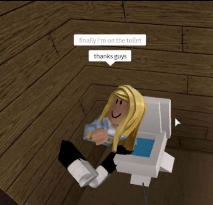 Roblox 女孩 桌布 壁紙 — 一個金髮的Roblox虛擬角色坐在木房間的馬桶上，微笑著，對話框寫著「finally i'm on the toilet」和「thanks guys」。