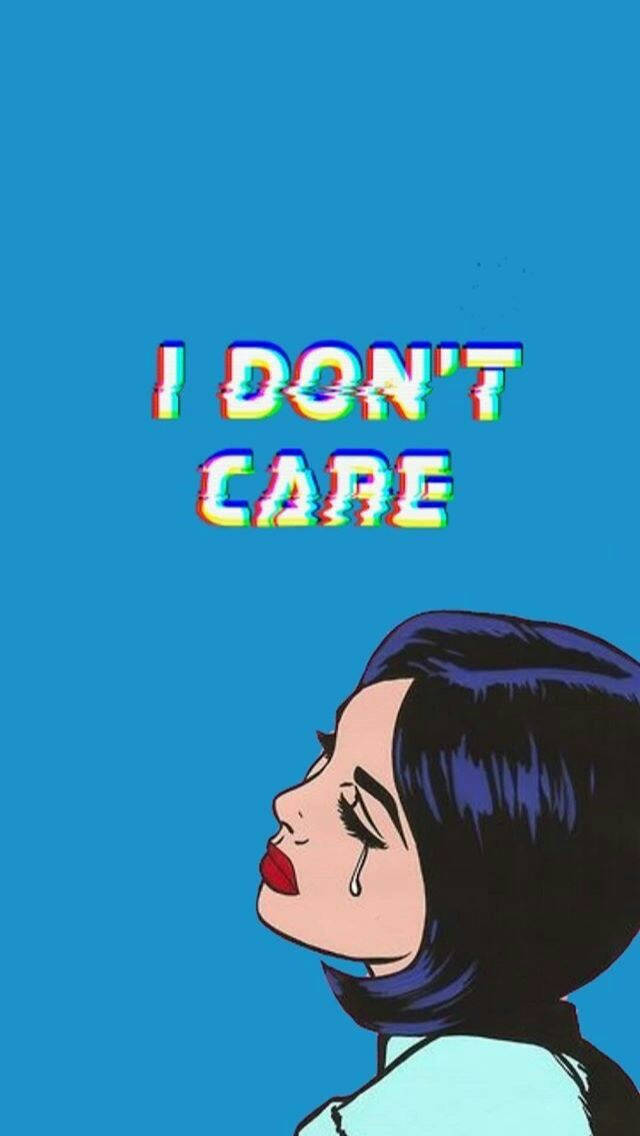 I Dont Care 桌布 壁紙 — 一個風格化的女人臉頰上有一滴淚水，抬頭望著純藍色背景，上面有「I DON'T CARE」的故障彩虹字樣。
