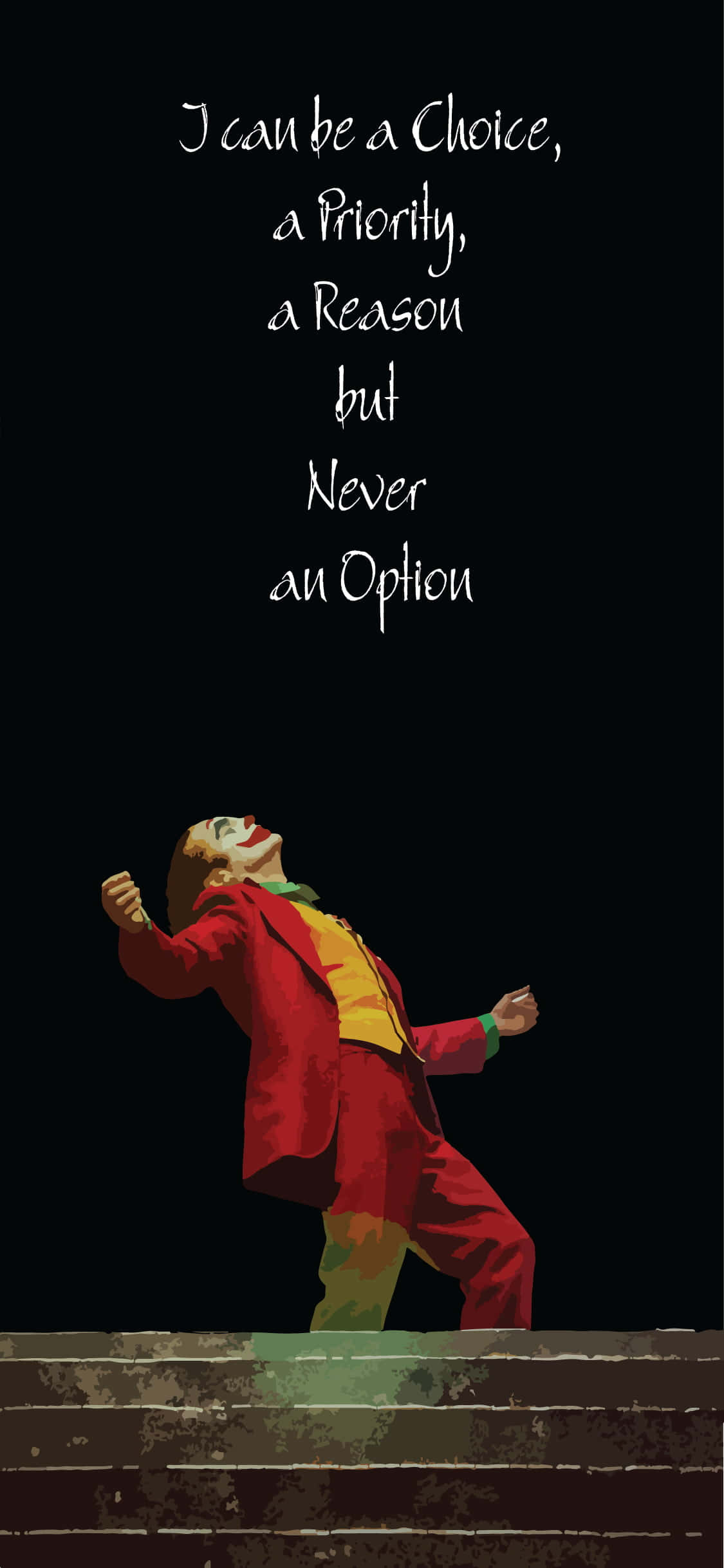 Joker Quotes 桌布 壁紙 — 一個風格化的小丑穿著紅色西裝站在階梯上，背景為黑色，白色文字寫著『我可以是一個選擇、一個優先、一個理由，但絕不是一個選項』。