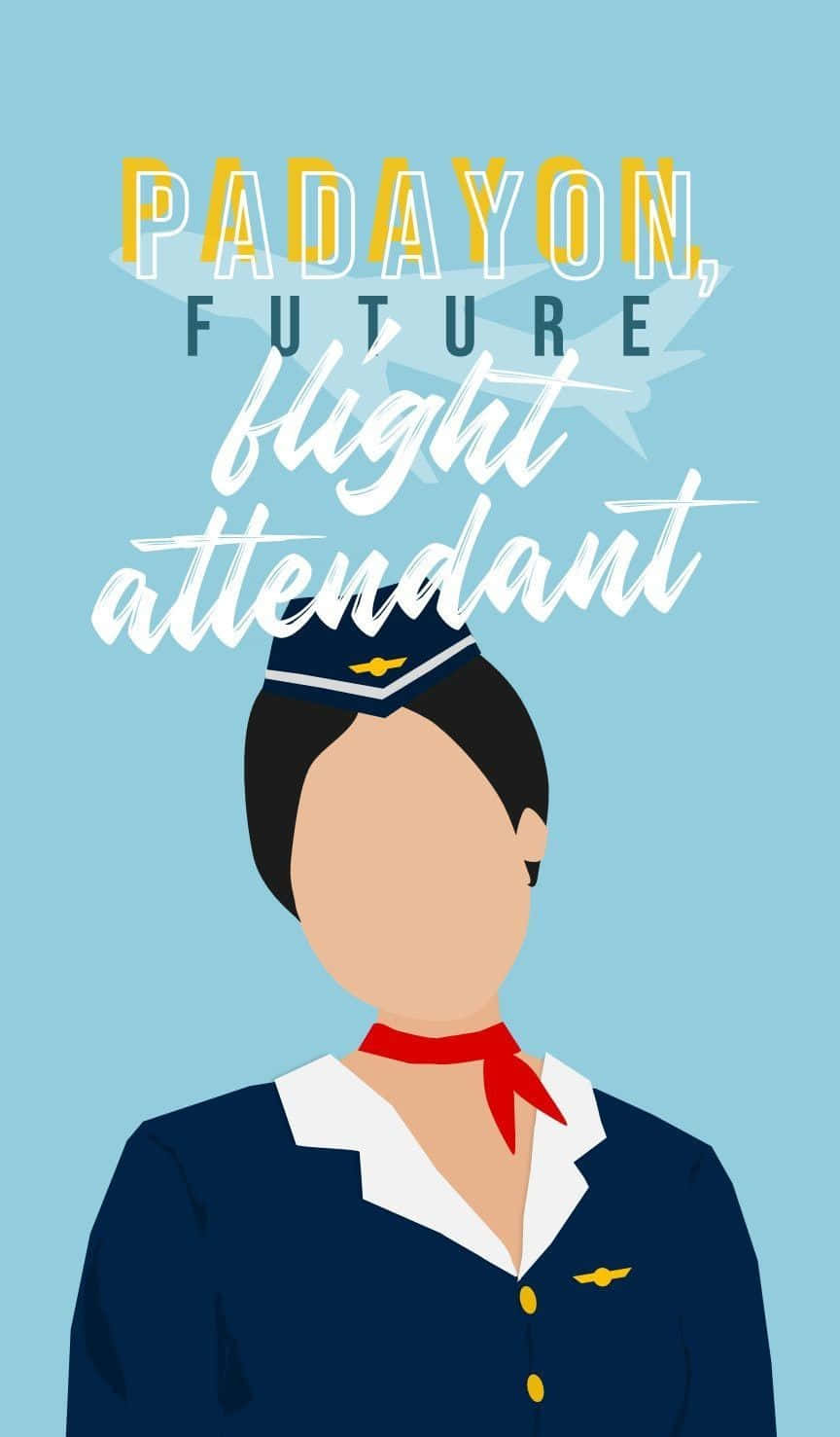 Flight Attendant 桌布 壁紙 — 一個風格化的插圖，描繪一位未來空服員穿著制服，背景為淺藍色，並帶有勵志文字。