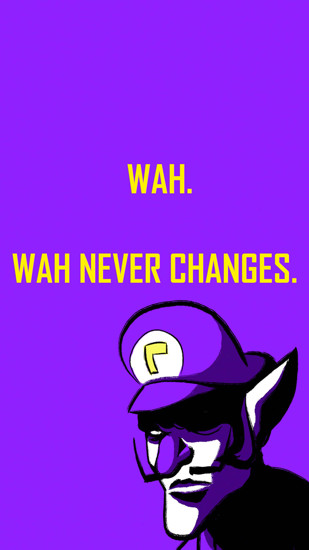 Waluigi 桌布 壁紙 — 一個風格化的紫色瓦利歐，留著鬍子戴著帽子，在純紫色背景上凝視著下方，並有粗體黃色文字寫著 WAH WAH NEVER CHANGES。