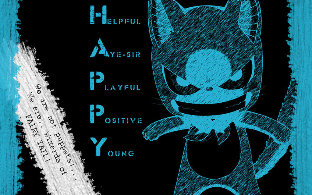 Fairy Tail Happy 桌布 壁紙 — 一個風格化的藍色貓角色，擁有銳利的眼睛和領結，站在黑色背景前，上面有粗體青色文字宣告「HELPFUL AYE-SIR PLAYFUL POSITIVE YOUNG」和一個白色筆觸引文。