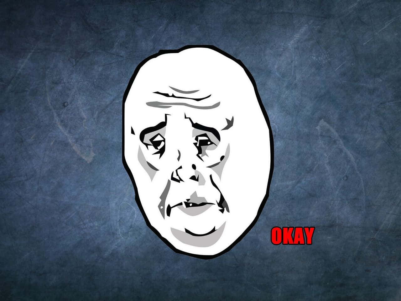 Troll Face 桌布 壁紙 — 一個鮮明的白色卡通臉孔，帶有疲憊的表情，以及紅色文字「okay」，背景為有紋理的藍色。