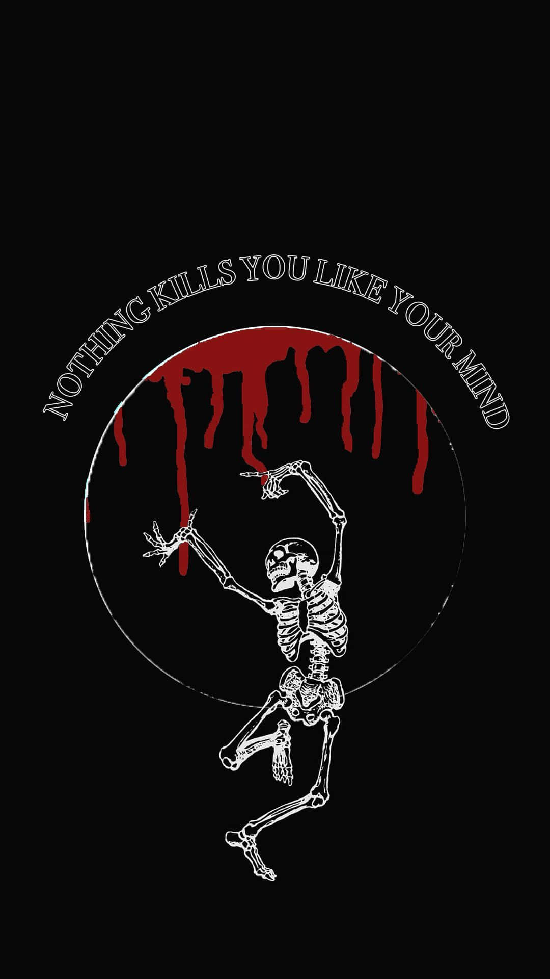 Edgy 桌布 壁紙 — 一個鮮明的白色骷髏在滴落的紅色文字「NOTHING KILLS YOU LIKE YOUR MIND」下方跳舞，背景為黑色。