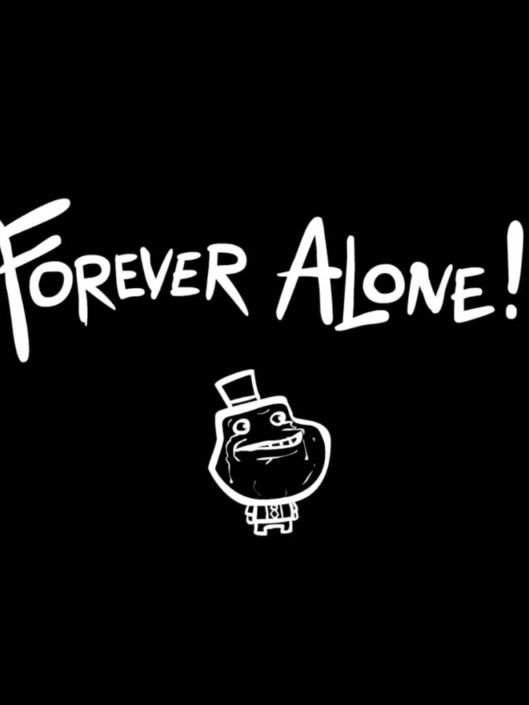 meme 桌布 壁紙 — 一個鮮明的黑色背景，上面有粗體白色塗鴉風格文字 'FOREVER ALONE!'，下方是一個簡單的白色線條畫，描繪了戴著高頂帽的 'Forever Alone' 青蛙迷因角色。